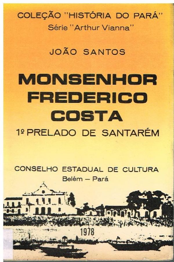 Monsenhor Frederico Costa - 1º Prelado de Santarém
